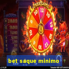 bet saque minimo